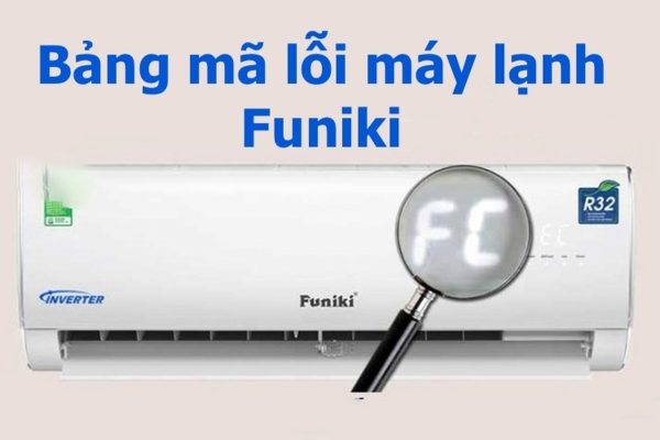 Tổng hợp bảng mã lỗi máy lạnh Funiki thường gặp nhất